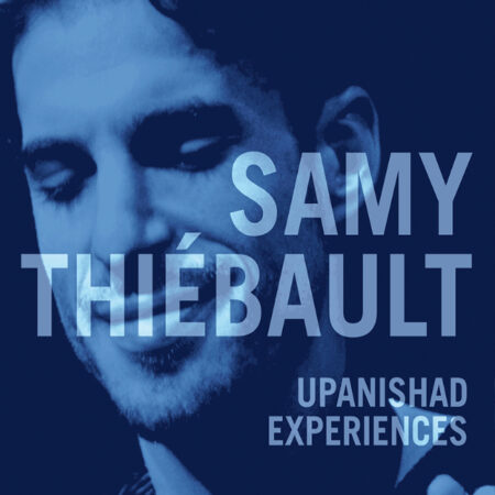 Samy Thiebault Upanishad Experiences 3