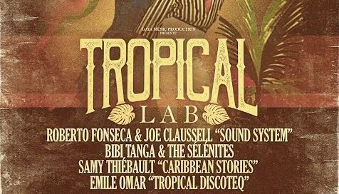Festival Tropical Lab&rsquo; ! #31Janv2019 @La Cigale